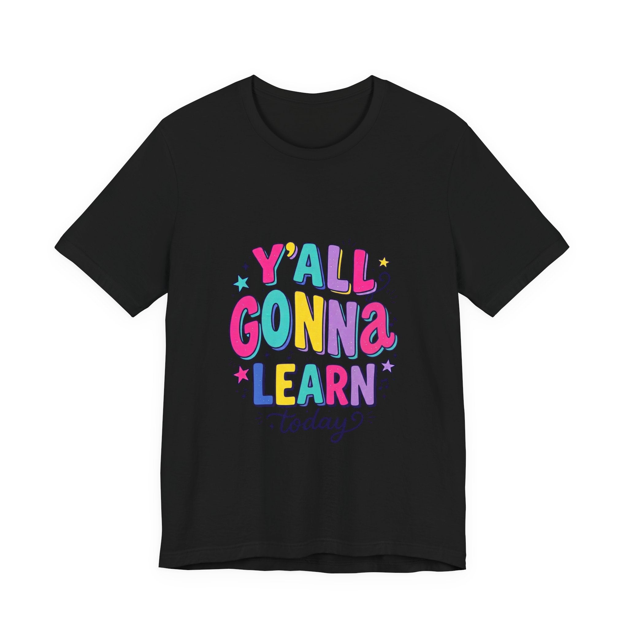 Y'all Gonna Learn Today Tee | Christian Rainbow Scripture Style