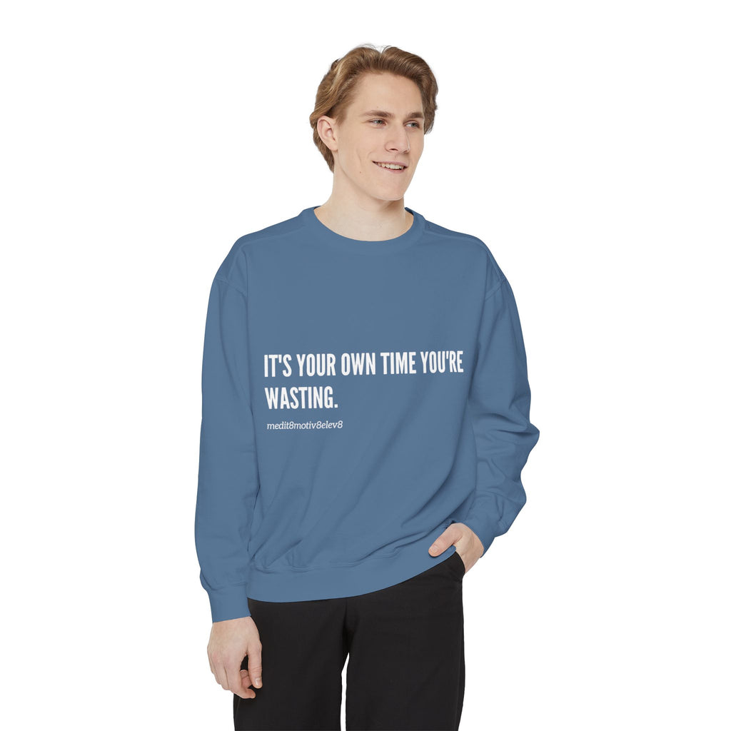 "your time" crew neck sweatshirt
